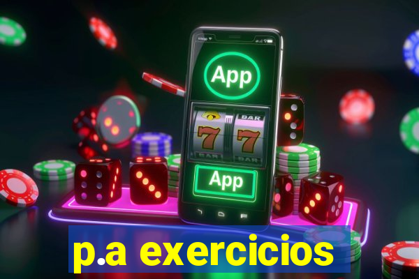 p.a exercicios